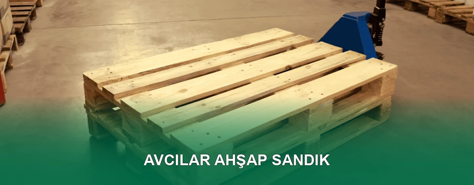 Avcılar Ahşap Sandık İmalatı