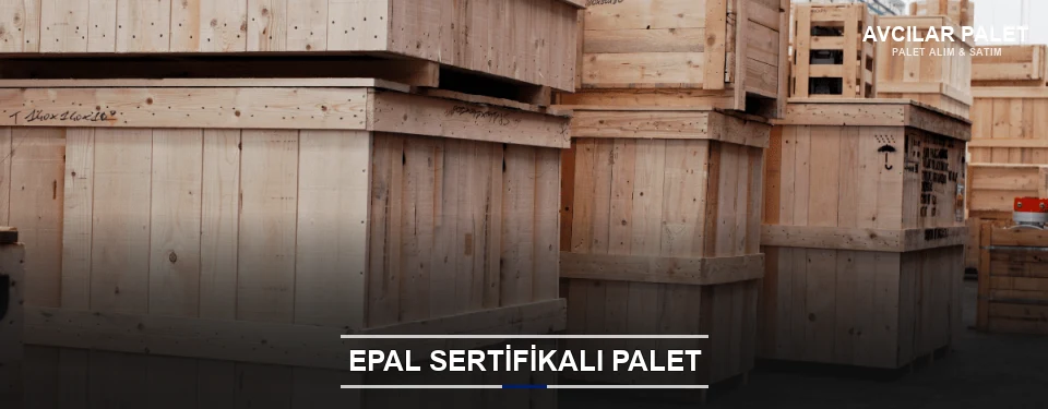 Avcılar EPAL Palet Tedarikçisi