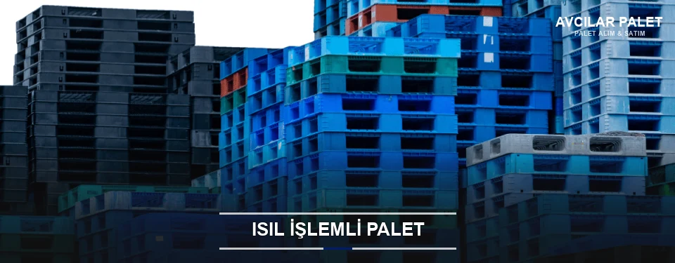 Avcılar Isıl İşlemli Ahşap Palet